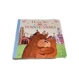 I Love You As Big As Pennsylvania by Rose Rossner (2021, Children's Board Books)